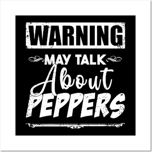 Warning May Talk About Peppers Posters and Art